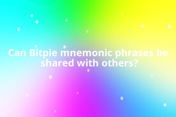 Can Bitpie mnemonic phrases be shared with others?